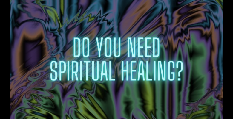 Do You Need Spiritual Healing - title